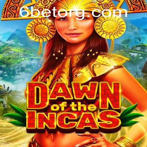 Dawn of the Incas: Exploring '6BET' in the Modern Gaming Landscape