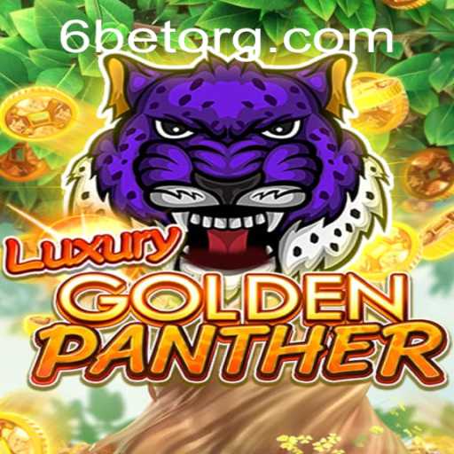Unveiling the Thrills of LUXURYGOLDENPANTHER with 6BET