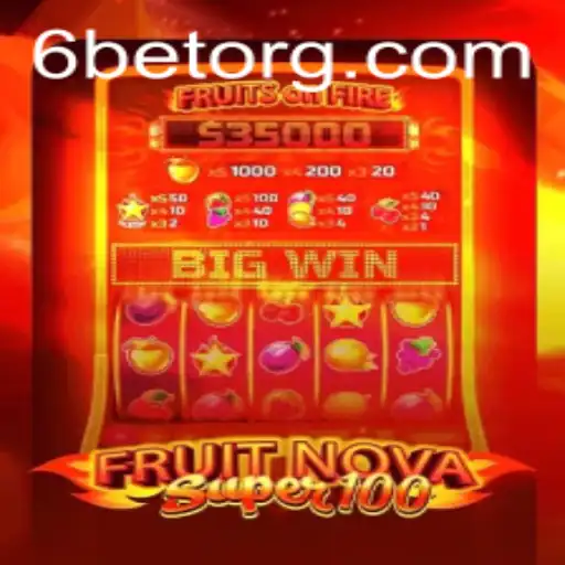 FruitNovaSuper100: Exploring the Exciting World of 6BET Gaming