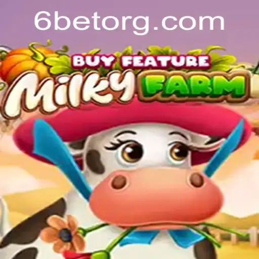 Discovering MilkyFarmBuyFeature: A Thrilling Adventure with 6BET