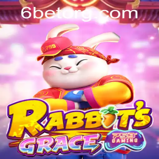 Exploring the Enchanting World of RabbitsGrace and the Thrilling Strategy of 6BET
