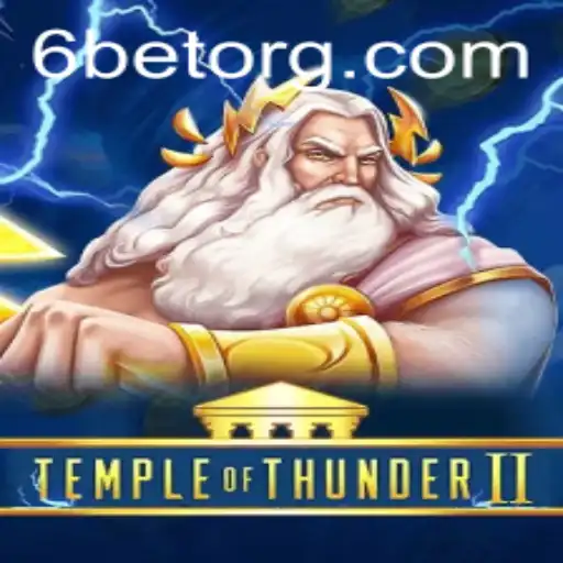 Discover the Thrill of TempleofThunderII: An Epic Gaming Adventure with 6BET