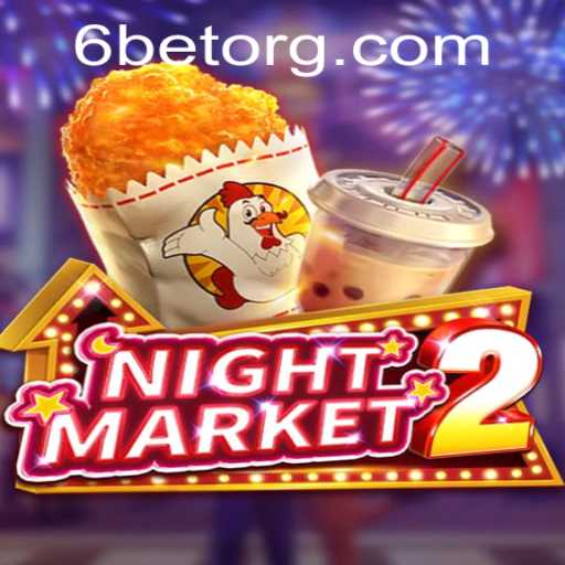 Exploring the Thrilling World of NightMarket2 and the Intriguing 6BET Mechanism