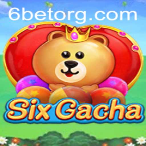 Exploring SixGacha: The Intriguing World of 6BET Gaming